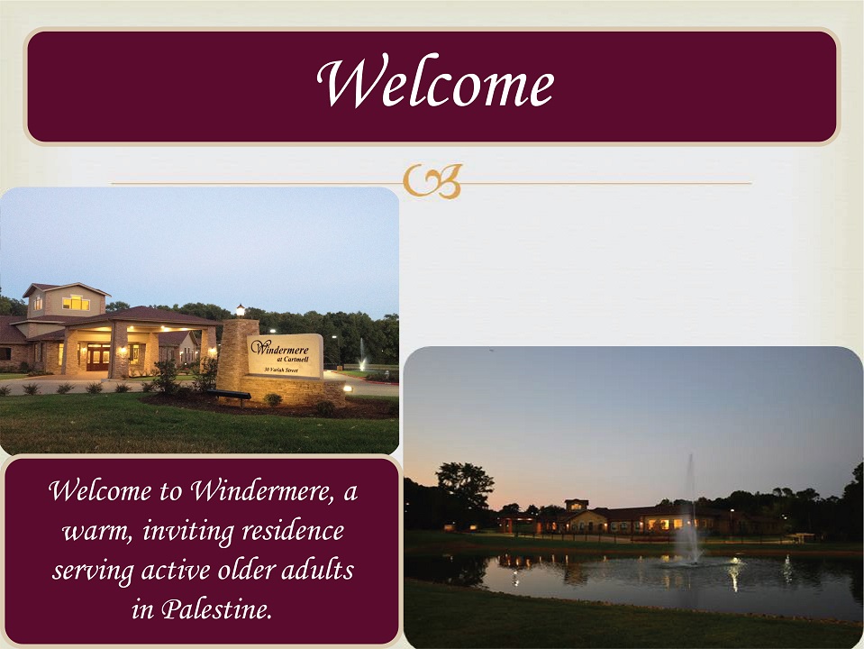 Welcome to Windermere, a warm, inviting residence serving active older adults in Palestine TX